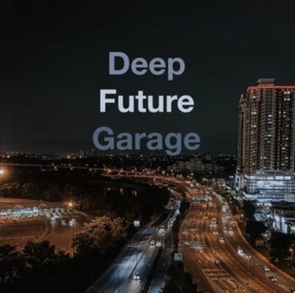 Deep Future Garage