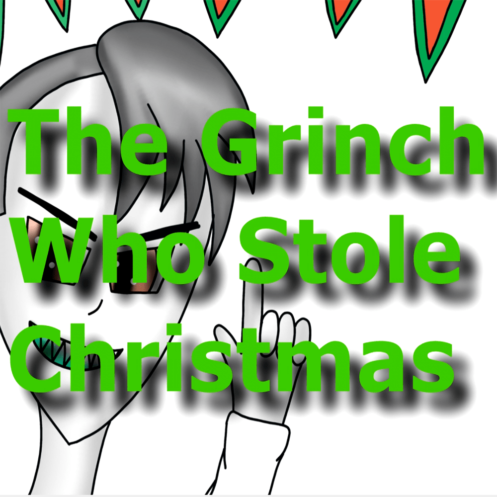 The Grinch Who Stole Christmass