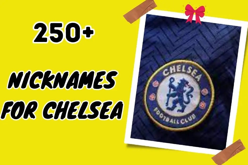 Nicknames for chelsea