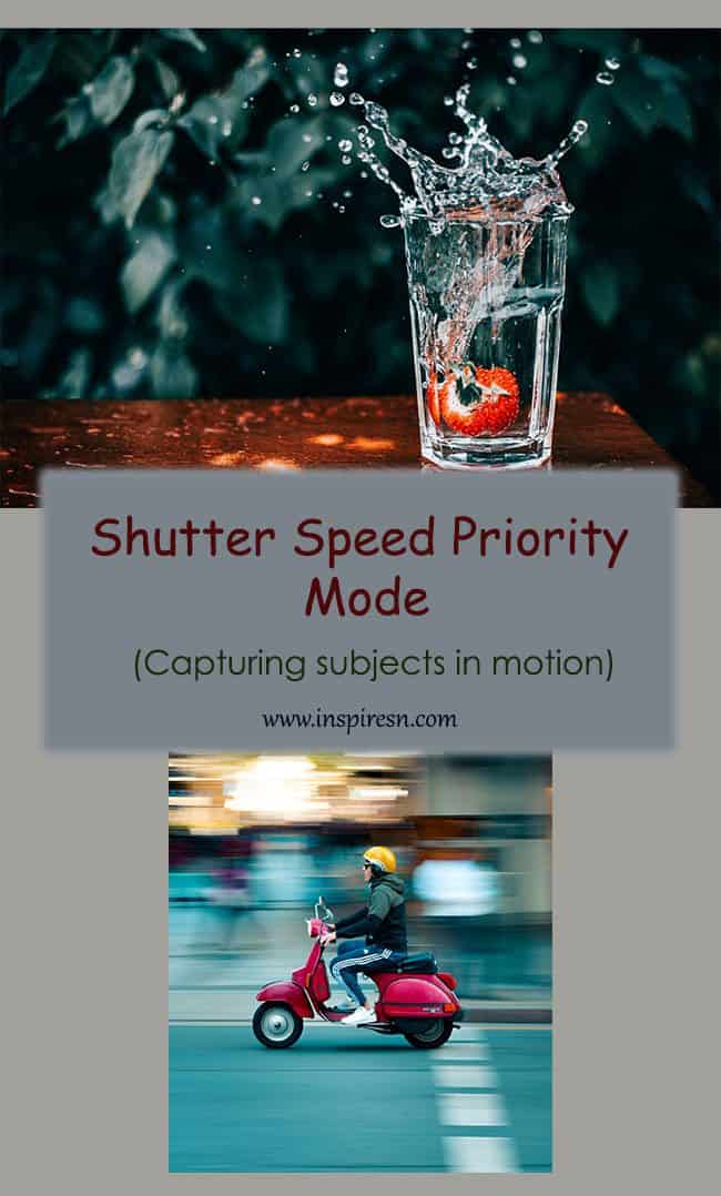 Shutter speed priority mode in Photography - InspiresN