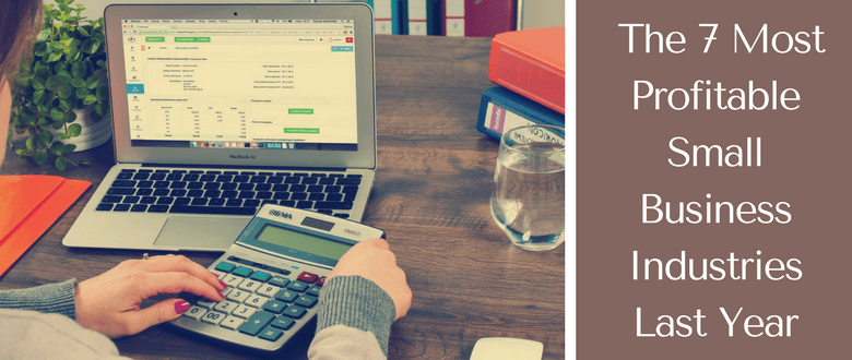 Figuring out which loans are best, however, isn't always easy. The 7 Most Profitable Small Business Industries Last Year Inspiring Mompreneurs