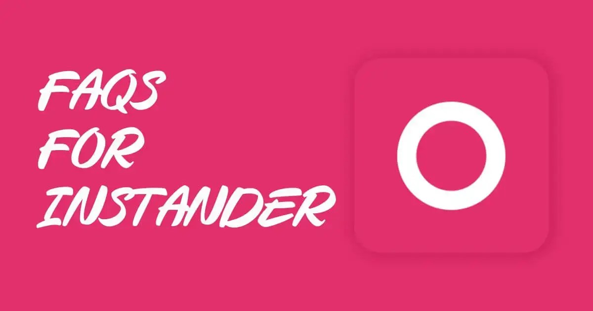 FAQs For Instander
