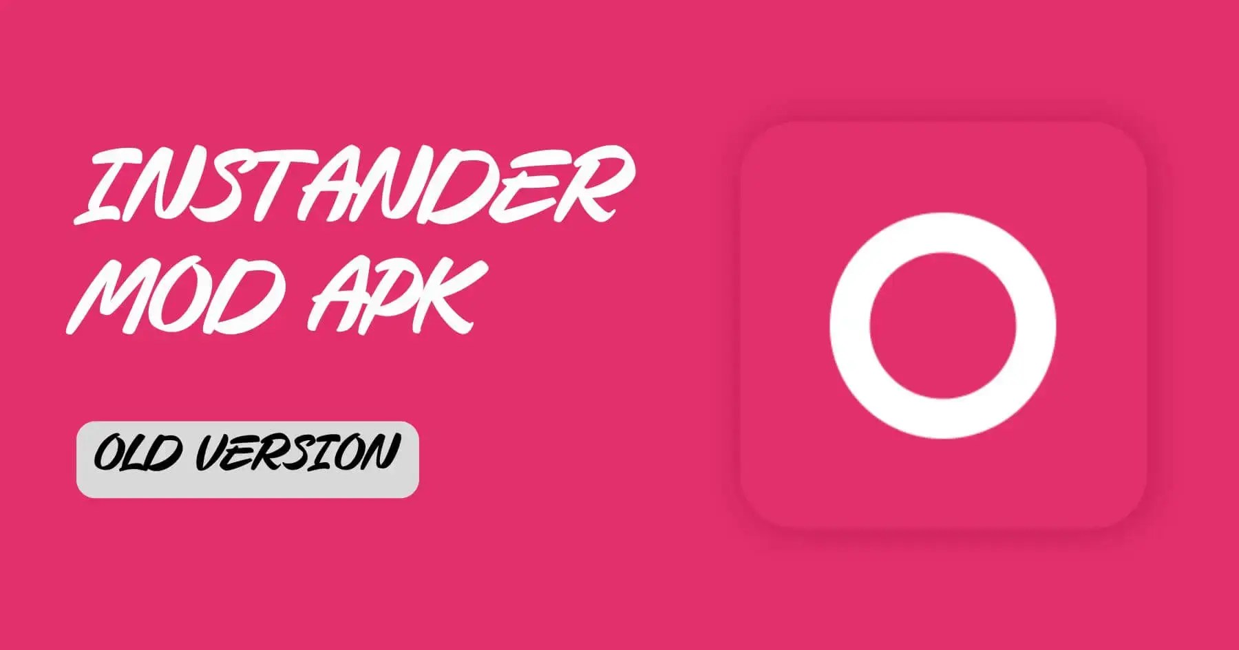 Instander Mod APK Old Version