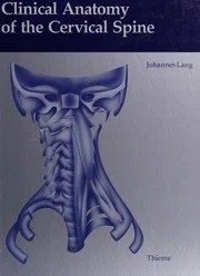 Clinical anatomy of the cervical spine