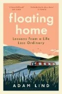 Floating Home : Lessons From a Life Less Ordinary by the Internet’s Favourite Narrowboat Dweller - E-Book - PDF