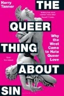 The Queer Thing About Sin : Why the West Came to Hate Queer Love - E-Book - PDF