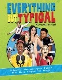 Everything But Typical : Influential Neurodivergent People Who Have Shaped the World - E-Book - PDF