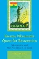 Kwame Nkrumah's Quest for Restoration : Nkrumaism and Pan-Africanism in Exile - E-Book - PDF