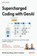 Supercharged Coding with GenAI : From Vibe Coding to Best Practices Using GitHub Copilot, ChatGPT, and OpenAI - E-Book - PDF