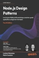 Node.js Design Patterns : Level up Your Node.js Skills and Design Production-grade Applications Using Proven Techniques - E-Book - PDF