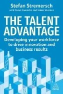 The Talent Advantage : Developing Your Workforce to Drive Innovation and Business Results - E-Book - PDF