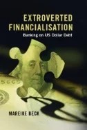 Extroverted Financialisation : Banking on US Dollar Debt - E-Book - PDF