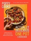 Poppy Cooks: The Actually Delicious One Pot Cookbook : From the No.1 Sunday Times Bestselling Author - E-Book - PDF