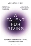 Download pdf A Talent for Giving : Creating a More Generous Society That Benefits Everyone - E-Book - PDF