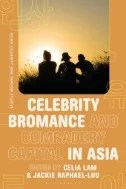 Celebrity Bromance and Comradery Capital in Asia - E-Book - PDF