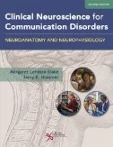 Clinical Neuroscience for Communication Disorders: Neuroanatomy and Neurophysiology, Second Edition - E-Book - PDF