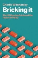 Bricking It : The UK Housing Crisis and the Failure of Policy - E-Book - PDF