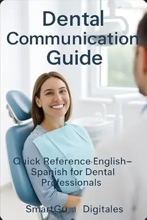 dental english spanish guide: Quick Reference English–Spanish for Dental Professionals (Spanish Edition)