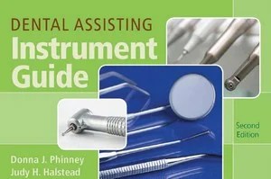 Dental Assisting Instrument Guide, 2nd Edition
