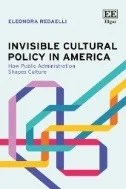 Invisible Cultural Policy in America : How Public Administration Shapes Culture - E-Book - PDF
