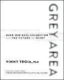 Grey Area : Dark Web Data Collection and the Future of OSINT - E-Book - PDF Grey Area : Dark Web Data Collection and the Future of OSINT - E-Book - PDF