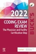 Buck's Coding Exam Review 2022 E-Book : Buck's Coding Exam Review 2022 E-Book - E-Book - PDF Buck's Coding Exam Review 2022 E-Book : Buck's Coding Exam Review 2022 E-Book - E-Book - PDF