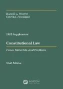 Constitutional Law : Cases, Materials, and Problems Sixth Edition: 2025 Case Supplement - E-Book - PDF