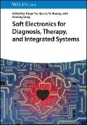 Soft Electronics for Diagnosis, Therapy, and Integrated Systems - E-Book - PDF