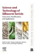 Science and Technology of Silkworm Sericin : Extractions, Modifications and Applications - E-Book - PDF