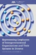 Representing Employees of Intergovernmental Organizations and Their Spouses in Divorce - E-Book - PDF