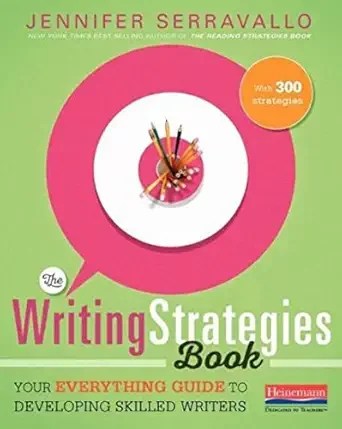 The Writing Strategies Book: Your Everything Guide to Developing Skilled Writers - E-Book - Original PDF