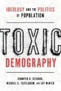 Toxic Demography : Ideology and the Politics of Population - E-Book - PDF