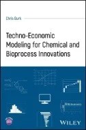Techno-Economic Modeling for Chemical and Bioprocess Innovations - E-Book - PDF