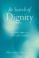 Download Book In Search of Dignity : A Lifetime of Reflections - E-Book - PDF