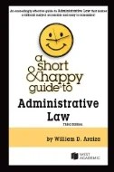 Download Book A Short & Happy Guide to Administrative Law, 3d - E-Book - PDF
