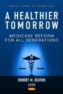Download Book A Healthier Tomorrow: Medicare Reform for All Generations - E-Book - PDF