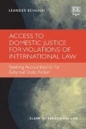 Download Book Access to Domestic Justice for Violations of International Law : Seeking Accountability for External State Action - E-Book - PDF