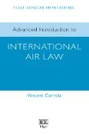 Download Book Advanced Introduction to International Air Law - E-Book - PDF