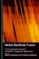 Download Book Herbal-Synthetic Fusion: A Comprehensive Guide to Combined Therapeutic Approaches - E-Book - PDF