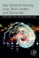 Download Book Age-Related Hearing Loss, Brain Health, and Dementia - E-Book - PDF