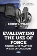 Download Book Evaluating the Use of Force: Policies and Practices in Law Enforcement - E-Book - PDF
