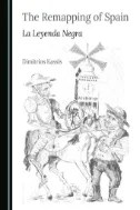 Download Book The Remapping of Spain: La Leyenda Negra - E-Book - PDF