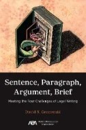 Download Book Sentence, Paragraph, Argument, Brief : Meeting the Four Challenges of Legal Writing - E-Book - PDF