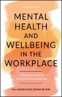 Download Book Mental Health and Wellbeing in the Workplace : A Practical Guide for Employers and Employees - E-Book - PDF