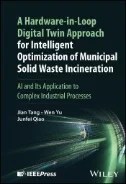 Download Book A Hardware-in-Loop Digital Twin Approach for Intelligent Optimization of Municipal Solid Waste Incineration : AI and Its Application to Complex Industrial Processes - E-Book - PDF