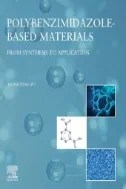 Download Book Polybenzimidazole-Based Materials : From Synthesis to Application - E-Book - PDF