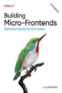 Download Book Building Micro-Frontends : Distributed Systems for the Frontend - E-Book - PDF