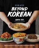 Download Book Beyond Korean : Easy Recipes for Korean, Japanese, and Chinese Favorites - E-Book - PDF