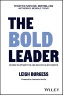 Download Book The BOLD Leader: Decide What Matters and Deliver What Counts - E-Book - PDF