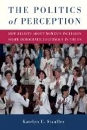 Download Book The Politics of Perception : How Beliefs About Women's Inclusion Shape Democratic Legitimacy in the US - E-Book - PDF